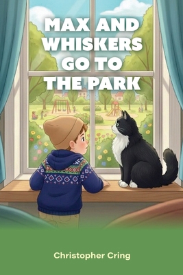 Max and Whiskers Go to the Park B0G4R4RZ4D Book Cover
