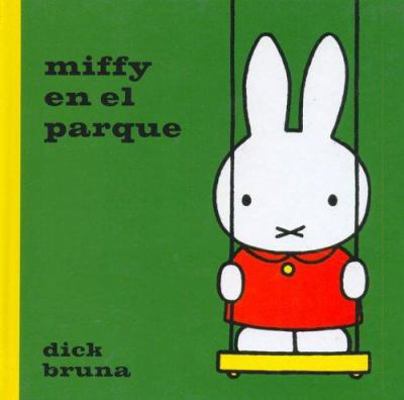 Miffy En El Parque (Spanish Edition) [Spanish] 9706901051 Book Cover