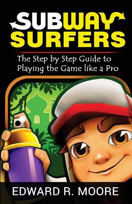 Subway Surfers: Step by Step Guide to Playing t... 1720500878 Book Cover
