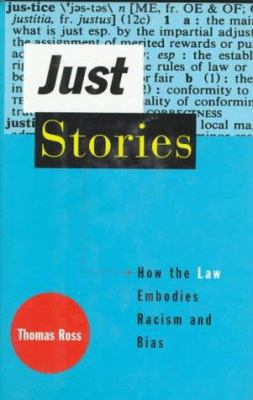 Just Stories: How the Law Embodies Racism and Bias 0807044008 Book Cover
