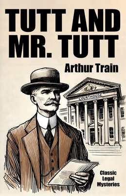 Tutt and Mr. Tutt 1434413705 Book Cover