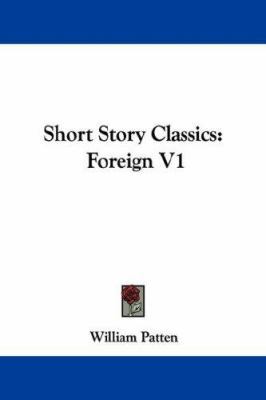 Short Story Classics: Foreign V1 143255316X Book Cover