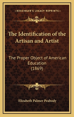 The Identification of the Artisan and Artist: T... 1168684315 Book Cover