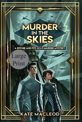 Murder in the Skies: A Ritchie and Fitz Sci-Fi ... [Large Print] 1951439317 Book Cover
