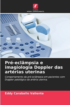 Pré-eclâmpsia e imagiologia Doppler das artéria... [Portuguese] 6207227573 Book Cover