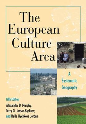 The European Culture Area: A Systematic Geograp... 0742556719 Book Cover