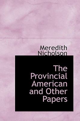 The Provincial American and Other Papers 1110582935 Book Cover