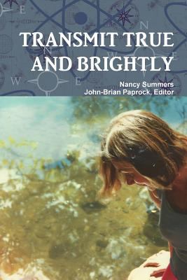 Transmit True and Brightly 0578206978 Book Cover
