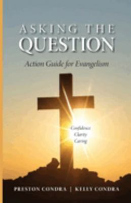 Asking the Question - Louisiana : Action Guide for Evangelism