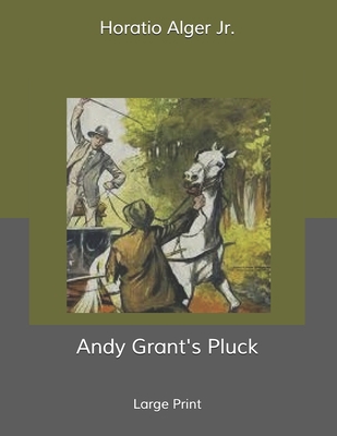 Andy Grant's Pluck: Large Print B085KR46N5 Book Cover