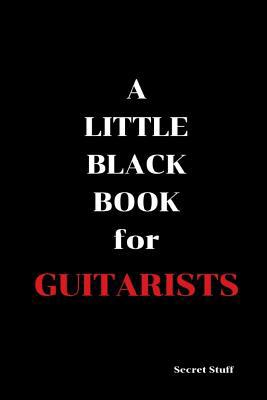 A Little Black Book: For Guitarists 1096157985 Book Cover