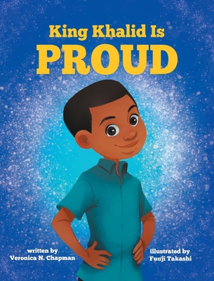 King Khalid is PROUD: Encouraging Confidence an... 173788691X Book Cover