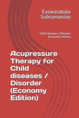 Acupressure Therapy for Child diseases / Disord... B0D1GLB33M Book Cover