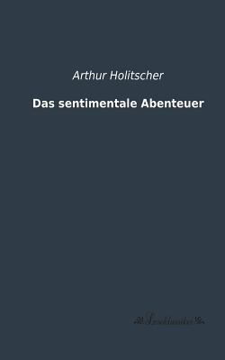 Das sentimentale Abenteuer [German] 3955631613 Book Cover