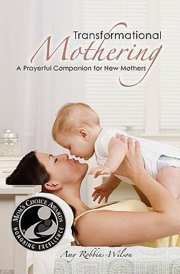 Transformational Mothering: A Prayerful Compani... 057800948X Book Cover