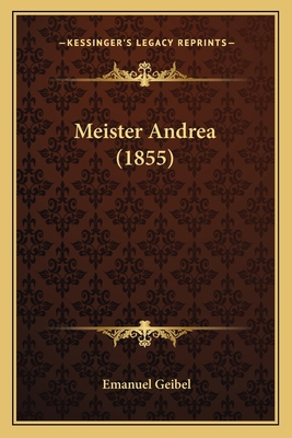 Meister Andrea (1855) [German] 1167464184 Book Cover