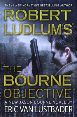 Robert Ludlum's the Bourne Objective 0446539813 Book Cover