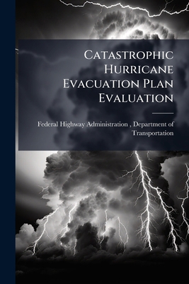 Catastrophic Hurricane Evacuation Plan Evaluati... 1298042887 Book Cover
