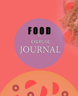 Food and Exercise Journal for Healthy Living - ... 1801332002 Book Cover