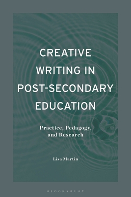 Creative Writing in Post-Secondary Education: P... 135047021X Book Cover