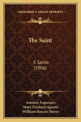 The Saint: Il Santo (1906) 1167701925 Book Cover