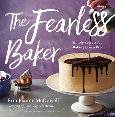 The Fearless Baker: Simple Secrets for Baking L... 0544791436 Book Cover