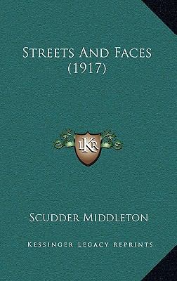Streets And Faces (1917) 1168814286 Book Cover