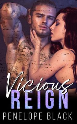 Vicious Reign : A Dark Mafia Romance