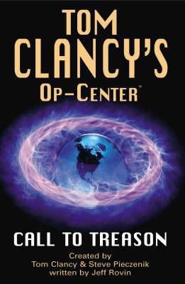 Call to Treason (Tom Clancy's Op-Center) 0727862855 Book Cover