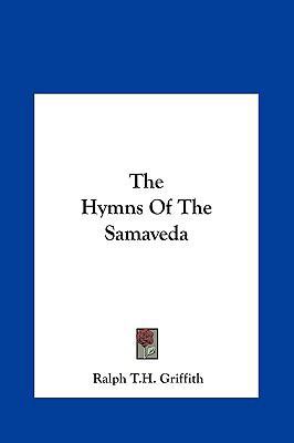 The Hymns Of The Samaveda 116143576X Book Cover