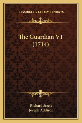 The Guardian V1 (1714) 1165691418 Book Cover