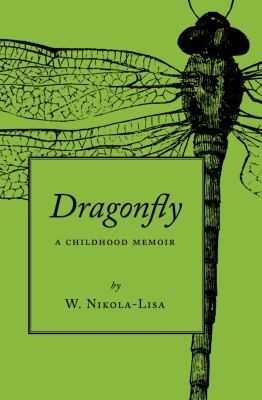 Dragonfly: A Childhood Memoir 099725243X Book Cover