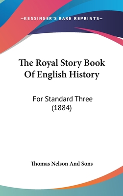 The Royal Story Book Of English History: For St... 1104339730 Book Cover