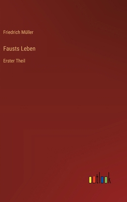 Fausts Leben: Erster Theil [German] 336866526X Book Cover
