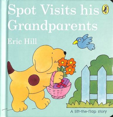 Spot Visits His Grandparents 0241506115 Book Cover