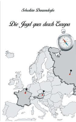 Die Jagd quer durch Europa [German] 3749431272 Book Cover
