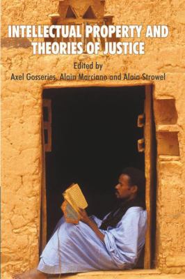 Intellectual Property and Theories of Justice 0230285023 Book Cover