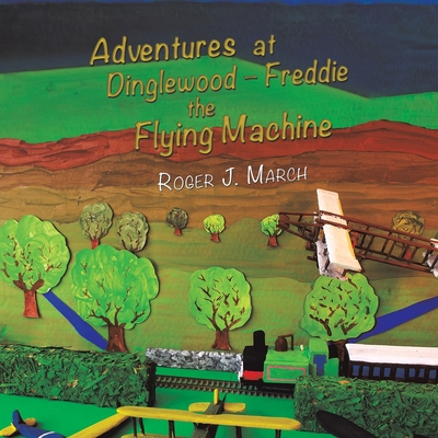 Adventures at Dinglewood Freddie the Flying Mac... 1788783387 Book Cover