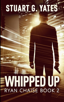 Whipped Up (Ryan Chaise Book 2) 1034359479 Book Cover