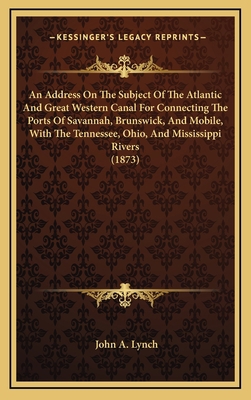 An Address On The Subject Of The Atlantic And G... 1168712637 Book Cover