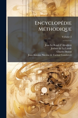 Encyclopédie Méthodique: Mathématiques; Volume 2 [French] 1248170709 Book Cover