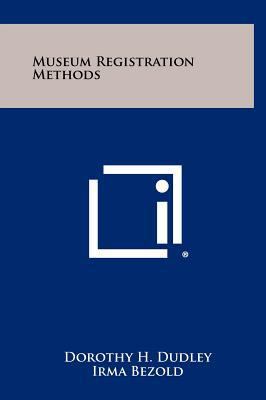 Museum Registration Methods 125838938X Book Cover