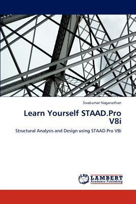 Learn Yourself STAAD.Pro V8i 3848434598 Book Cover