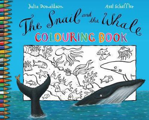 The Snail and the Whale Colouring Book 0330504053 Book Cover