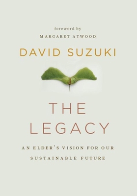 The Legacy: An Elder's Vision for Our Sustainab... 1553655702 Book Cover