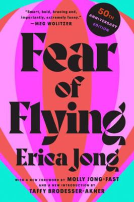 Fear of Flying: 50th Anniversary Edition 0451209435 Book Cover