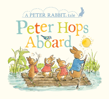 Peter Hops Aboard: A Peter Rabbit Tale 0241418909 Book Cover