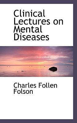 Clinical Lectures on Mental Diseases 1117194515 Book Cover