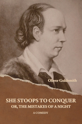 She Stoops to Conquer; Or, The Mistakes of a Ni... B0D9KMG38G Book Cover
