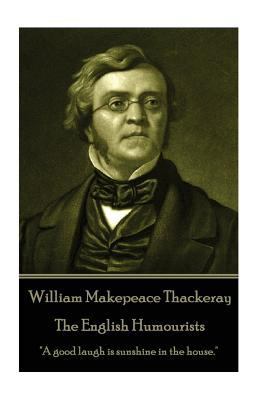 William Makepeace Thackeray - The English Humou... 1787370372 Book Cover